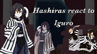 Hashiras React to 🐍Iguro🐍 || MANGA SPOILERS || ObaMitsu || 7/9