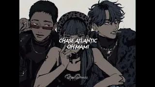 chase atlantic-oh mami (sped up+reverb)