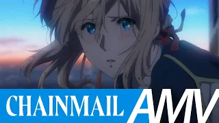 Violet Evergarden 「 AMV 」 Chainmail