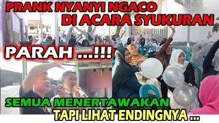 PARAH PRANK NYANYI NGACO DI ACARA SYUKURAN | SEMUA MENERTAWAKAN TAPI LIHAT ENDINGNYA !!!