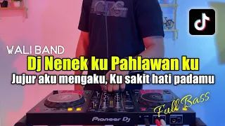 DJ NENEK KU PAHLAWAN KU FULL BASS - JUJUR AKU PADAMU VIRAL TIKTOK