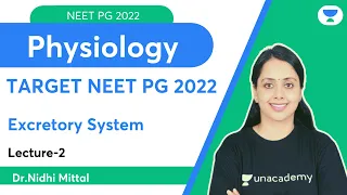 Target NEET PG 2022: Excretory System | L2 | Physiology | Let's Crack NEET PG | Dr.Nidhi Mittal