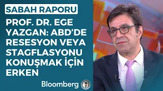 Sabah Raporu - "ABD'de Resesyon veya Stagflasyonu Konuşmak İçin Erken" | 4 Eylül 2023