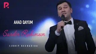 Sardor Rahimxon   Ahad Qayum Ijodiy kechasida