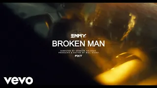 ENMY - Broken Man (Official Music Video)