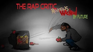 Rap Critic: "Wicked" - Future