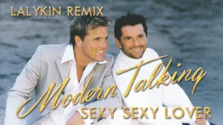 MODERN TALKING - SEXY SEXY LOVER (LALYKIN REMIX) 2023