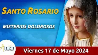 Santo Rosario de Hoy Viernes 17 Mayo de 2024 l Amen Comunicaciones l Católica l María