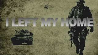 I LEFT MY HOME TO JOIN THE ARMY (LYRICS) 🎶