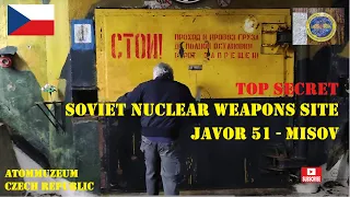 JAVOR-51 - TOP SECRET SOVIET NUCLEAR WEAPONS SITE | #Atommuzeum | Misov - Czech Republic 🇨🇿