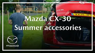 Mazda CX 30 | Accessories for Summer