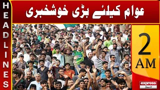 Good News For The Pakistanis - News Headlines 2 AM | Pakistan Economy | Imran Khan