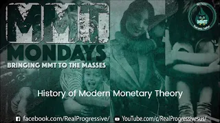 MMT Mondays: History of Modern Monetary Theory