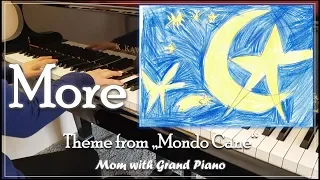 More - Theme from the movie "Mondo Cane" (Piano) [Mom with Grand Piano]