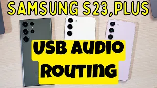USB Audio Routing samsung s23, plus