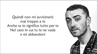 Sam Smith -  Too Good At Goodbyes || Traduzione in Italiano