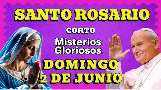 ✝️ Santo Rosario corto Domingo 2 de Junio 🌿⭐️MISTERIOS GLORIOSOS ⭐️ Rosario la Virgen María 🙏
