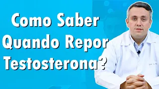 Quando Devemos Repor Testosterona? | Dr. Claudio Guimarães