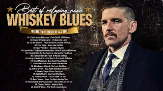 Top 100 Whiskey Blues Songs 🎸Whiskey Blues Music 🎶 12 Hours Long Jazz Blues Compilation