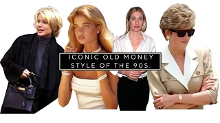 The iconic Old Money style in the 90s (The most elegant decade).