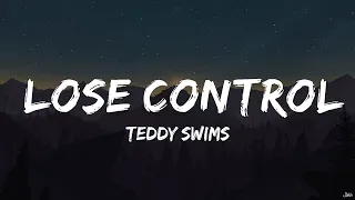 Teddy Swims - Lose Control (Lyrics)  | 30 Mins Vibes Music