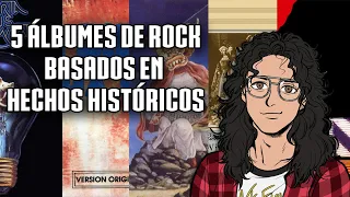 5 ÁLBUMES DE ROCK BASADOS EN HECHOS HISTÓRICOS