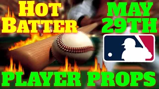 MLB ⚾ Player Props 🏟 [5/29/24] | MLB Bets & Predictions | #mlbpredictions  #mlbpicks #mlbbestbets