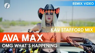 Ava Max - OMG What's Happening (Kay Stafford Mix)