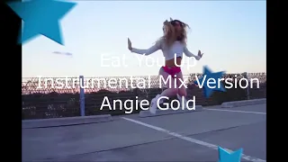 Eat You Up ( Instrumental Mix Version ) - Angie Gold ( High Energy )