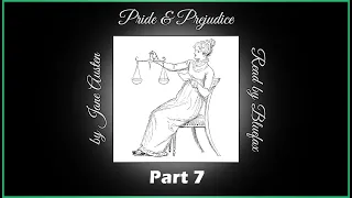 Pride & Prejudice // Part 07 - Chapters 35-40 (Jane Austen Audiobook)