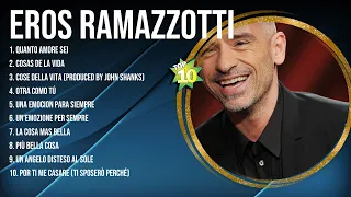 Eros Ramazzotti Latin Songs 2024 - Top 10 Best Songs - Greatest Hits - Full Album