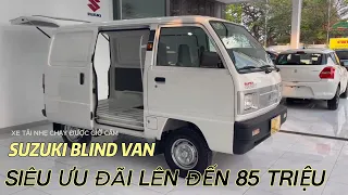 Suzuki Blind Van | Khuyến mãi hấp dẫn 85tr, cơ hội vàng sở hữu! #suzukiblindvan