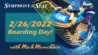 2022 Symphony of the Seas: Boarding Day!