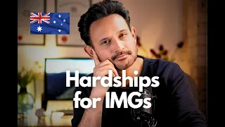 Troubles faced as an IMG in Australia