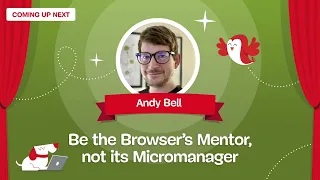 Be the Browser's Mentor, not its Micromanager with Andy Bell — SmashingConf Freiburg 2022