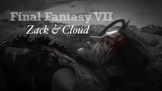 Zack & Cloud | Final Fantasy VII [GMV]