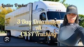 CRST 3 Day Orientation with a Ladiiee Trucker 🚛💨