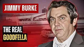 THE STORY OF THE REAL GOODFELLA JAMES BURKE