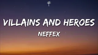 NEFFEX - Villains and Heroes (Lyrics)