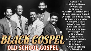 Top 100 Best Old School Gospel Songs Of All Time - Greatest Hits Black Gospel Of All Time