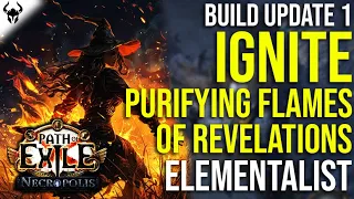 IGNITE PURIFYING FLAMES OF REVELATIONS - Build Update 1 for Necropolis | Path of Exile 3.24