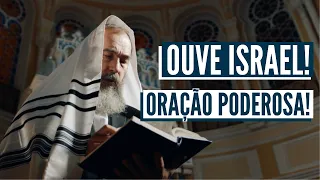 OUVE ISRAEL! A oração mais poderosa de Israel!