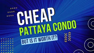 🏬Cheap PATTAYA Condo | View Talay 8 | Is It Worth It?