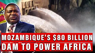 Mozambique eyes Africa’s hydropower crown with $80 billion energy project