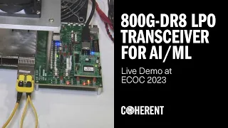 Coherent | OSFP 800G-DR8 Linear Pluggable Optics (LPO) Transceiver Demonstration at ECOC 2023