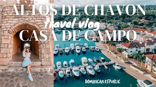 CASA DE CAMPO | ALTOS DE CHAVON Y MARINA | LA ROMANA | PLACES TO VISIT IN DOMINICAN REPUBLIC |