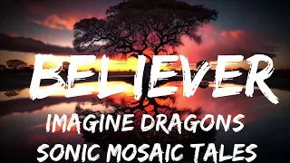 Imagine Dragons - Believer (Lyrics)  | 25mins - Feeling your music