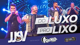 JJSV - Do luxo pro lixo (part. Rainha Musical) #DVD20AnosJJSV