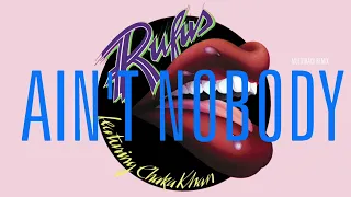 Rufus ft. Chaka Khan - Ain't Nobody (Extended 80s Multitrack Version) (BodyAlive Remix)