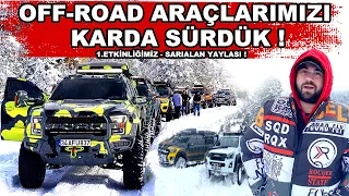 OFF-ROAD ARAÇLARIMIZI KARDA SÜRDÜK ! 1.Etkinliğimiz ''Sarıalan Yaylası''